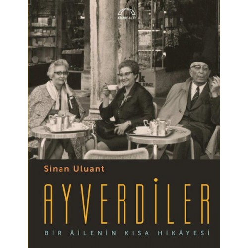 Ayverdiler Bir Âilenin Kısa Hikâyesi