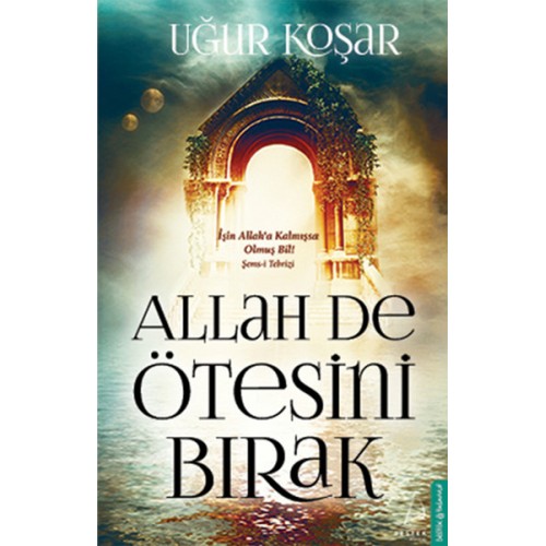 Allah De Ötesini Bırak