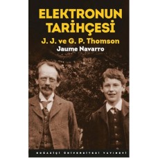 Elektronun Tarihçesi J.J. Ve G.P. Thomson