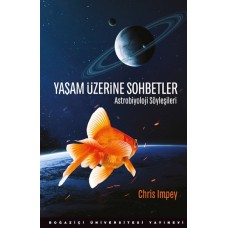 Yaşam Üzerine Sohbetler - Astrobiyoloji Söyleşileri