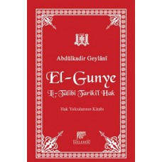 El-Gunye Li-Talibi Tariki'l Hak  Hak Yolcularının Kitabı