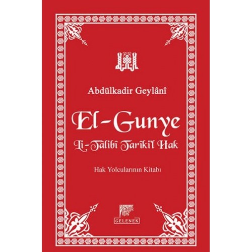 El-Gunye Li-Talibi Tariki'l Hak  Hak Yolcularının Kitabı