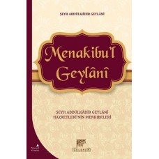 Menakibu'l Geylani - Şeyh Abdülkadir Geylani Hazretleri'nin Menkıbeleri