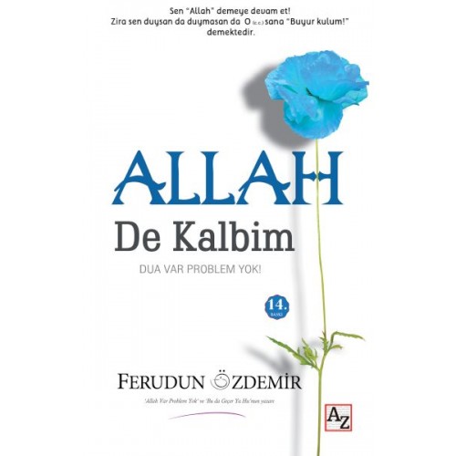 Allah (c.c.) de Kalbim  Dua Var Problem Yok!