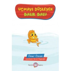 Uçmayı Düşleyen Balık Balu