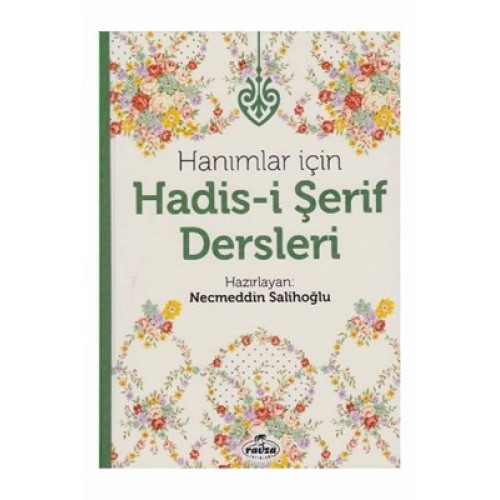 Hanımlar İçin Hadis-i Şerif Dersleri (Ciltli)