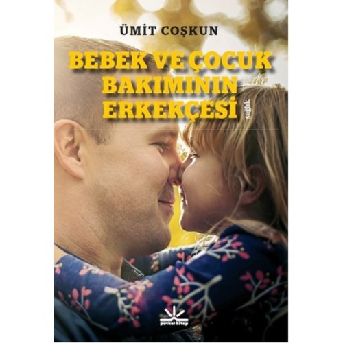 Bebek ve Çocuk Bakımının Erkekçesi