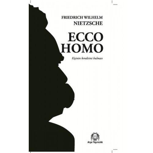 Ecco Homo (Kişinin Kendini Bulması)