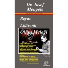 Beyaz Eldivenli Ölüm Meleği Dr. Josef Mengele