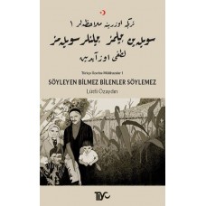 Söyleyen Bilmez Bilenler Söylemez - Türkçe Üzerine Mülahazalar 1