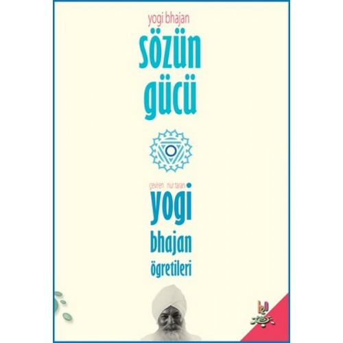 Sözün Gücü  Yogi Bhajan'ın Öğretileri