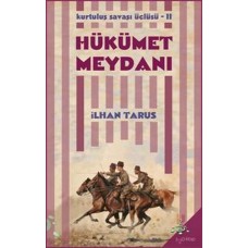 Kurtuluş Savaşı Üçlüsü 2 - Hükümet Meydanı