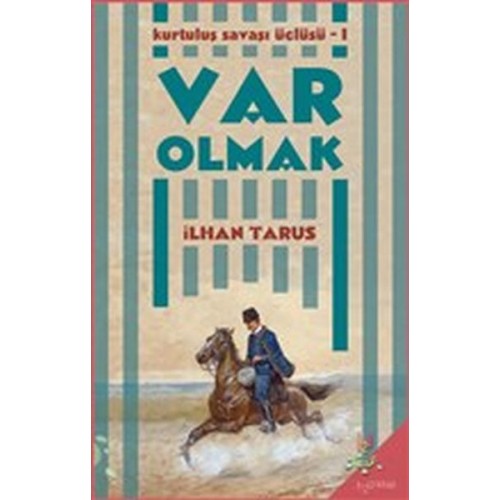 Kurtuluş Savaşı Üçlüsü 1 - Var Olmak