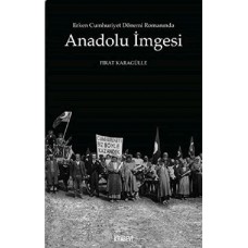 Erken Cumhuriyet Dönemi Romanında Anadolu İmgesi