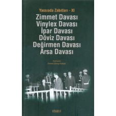 Yassıada Zabıtları -XI  Zimmet Davası -Vinylex Davası - İpar Davası - Döviz Davası - Değirmen Da