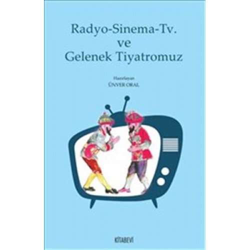 Radyo-Sinema-Tv ve Gelenek Tiyatromuz