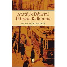 Atatürk Dönemi İktisadi Kalkınma