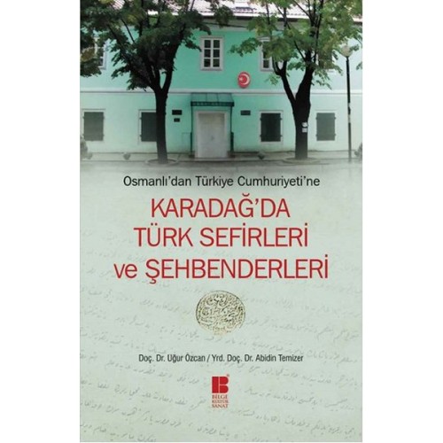 Osmanlı'dan Türkiye Cumhuriyeti'ne Karadağ'da Türk Sefirleri ve Şehbenderleri