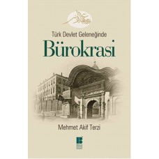 Türk Devlet Geleneğinde Bürokrasi