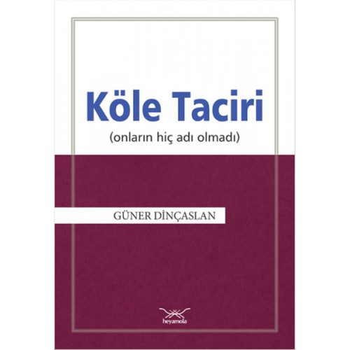 Köle Taciri  Onların Hiç Adı Olmadı