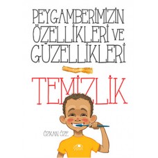 Peygamberimizin Özellikleri Ve Güzellikleri 1''Temizlik''