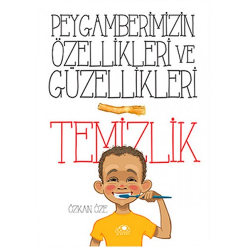 Peygamberimizin Özellikleri Ve Güzellikleri 1''Temizlik''