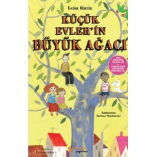 Küçük Evlerin Büyük Ağacı