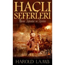 Haçlı Seferleri  Demir Adamlar ve Azizler