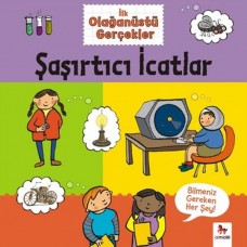 İlk Olağanüstü Gerçekler - Şaşırtıcı İcatlar