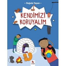 Doğada Yaşam - Kendimizi Koruyalım