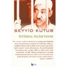 İstikbal İslam'ındır