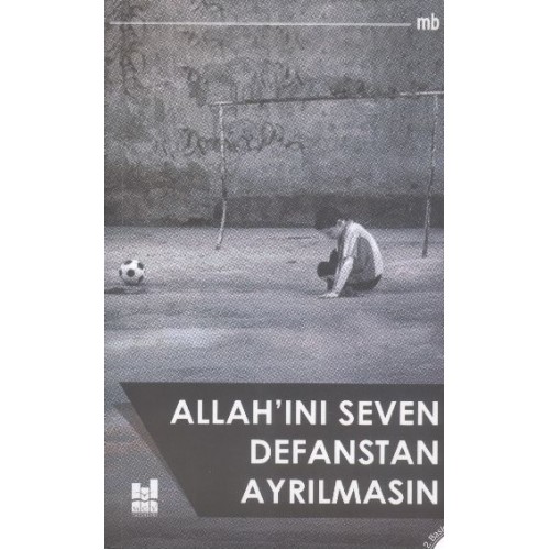 Allah'ını Seven Defanstan Ayrılmasın