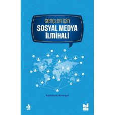 Gençler İçin Sosyal Medya İlmihali