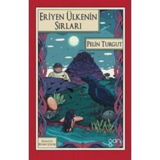 Eriyen Ülkenin Sırları