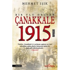 Çanakkale 1915  Bir Ulu Destan