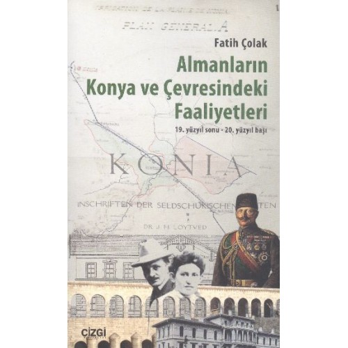 Almanların Konya Ve Çevresindeki Faaliyetleri