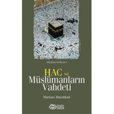 Hac ve Müslümanların Vahdeti