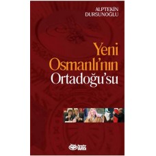 Yeni Osmanlı’nın Ortadoğu’su