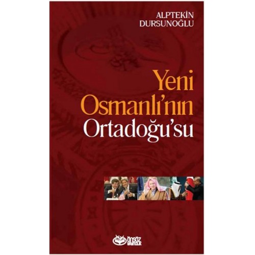 Yeni Osmanlı’nın Ortadoğu’su