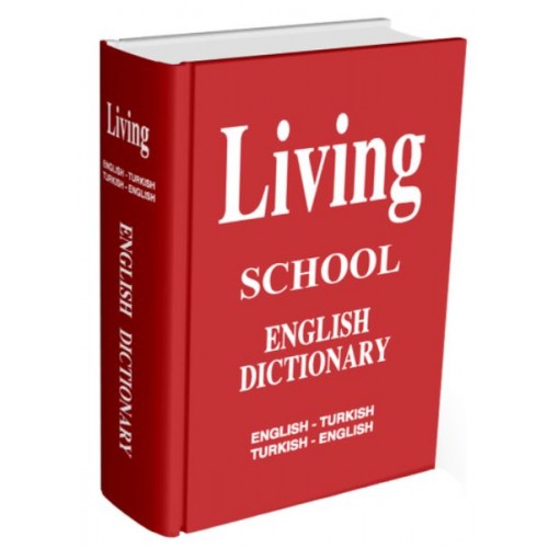 Living English Dictionary İngilizce-Türkçe Türkçe-İngilizce For School Sözlük