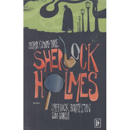 Sherlock Holmes’un Son Görevi - Sherlock Holmes 4