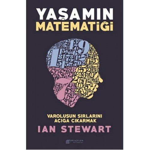 Yaşamın Matematiği - Varoluşun Sırlarını Açığa Çıkarmak