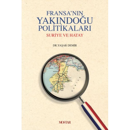 Fransanın Yakındoğu Politikaları (Ciltli)