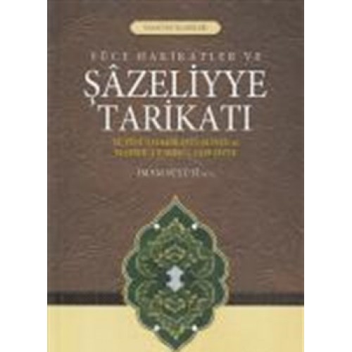 Yüce Hakikatler ve Şazeliyye Tarikatı