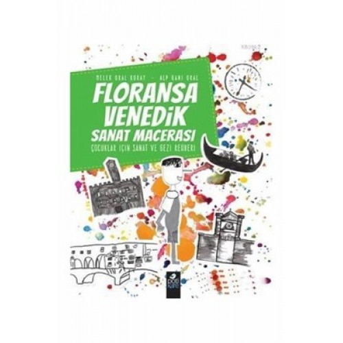 Floransa-Venedik Sanat Macerası - Çocuklar İçin Sanat ve Gezi Rehberi