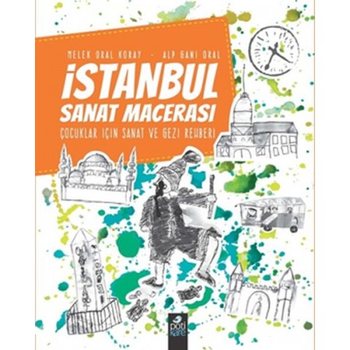 İstanbul Sanat Macerası - Çocuklar İçin Sanat ve Gezi Rehberi