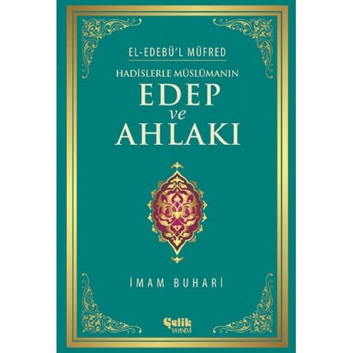 Hadislerle Müslümanın Edep ve Ahlakı