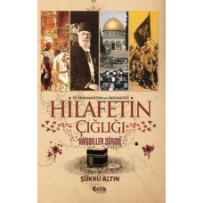 Hz. Muhammed'den (SAV) Abdülmecid'e Hilafetin Çığlığı