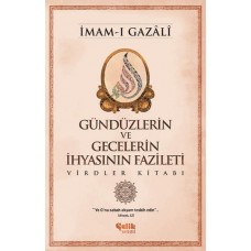 Gündüzlerin ve Gecelerin İhyasının Fazileti  Virdler Kitabı