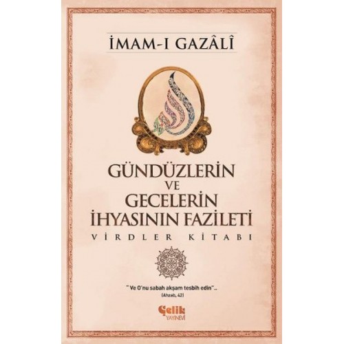 Gündüzlerin ve Gecelerin İhyasının Fazileti  Virdler Kitabı